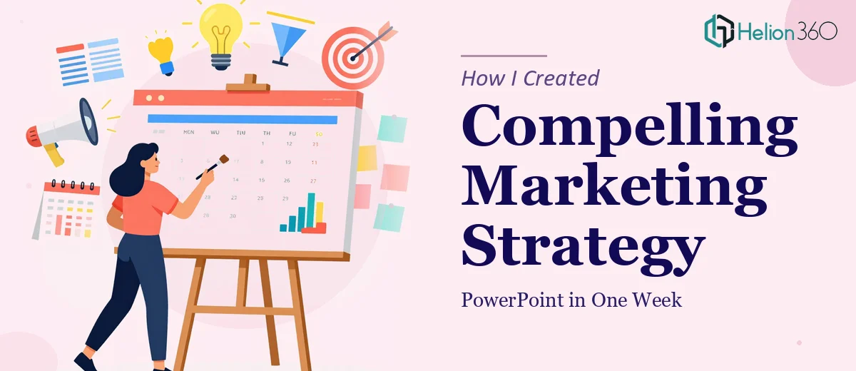 How I Created a Compelling Marketing Strategy PowerPoint in One Week