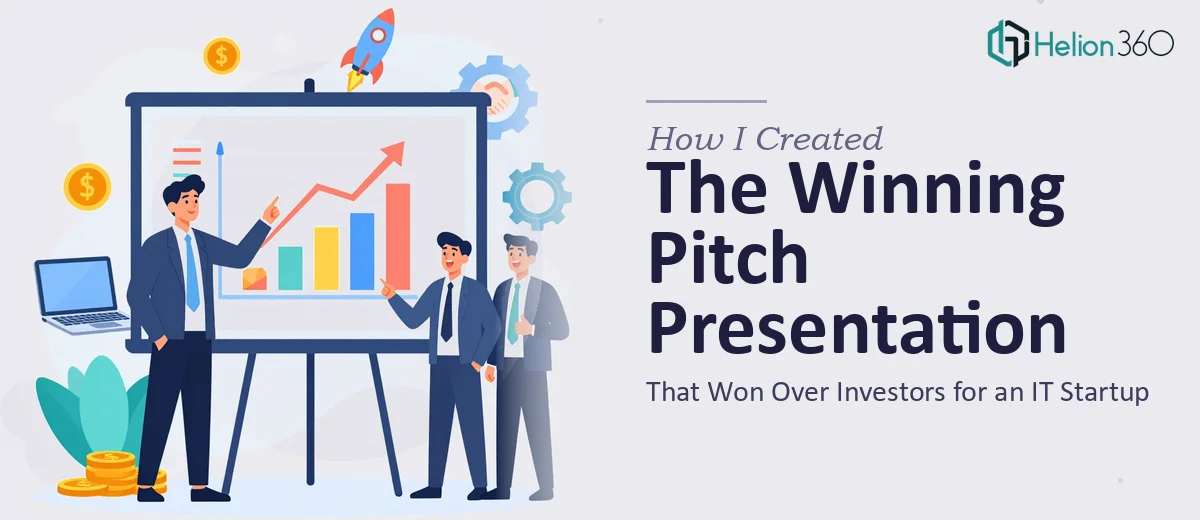How I Created a Compelling Pitch Presentation That Won Over Investors for an IT Service Provider Startup