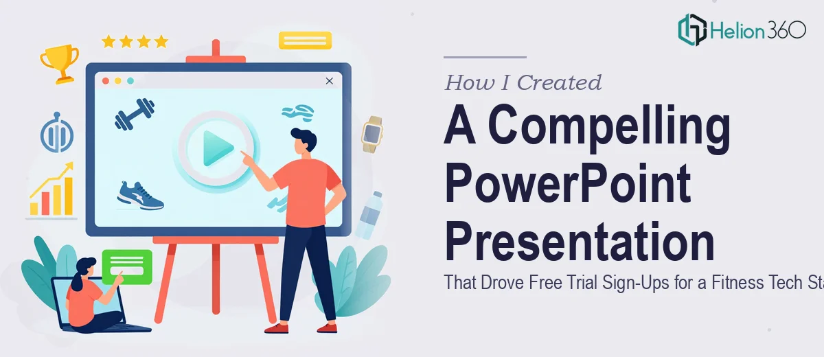 How I Created a Compelling PowerPoint Presentation That Drove Free Trial Sign-Ups for a Fitness Tech Startup