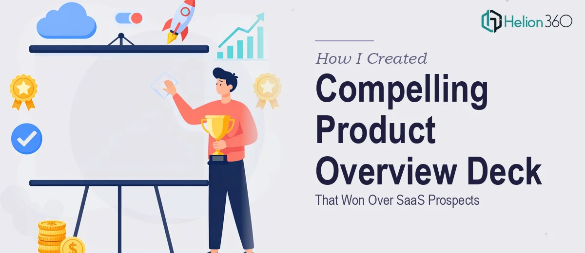 How I Created a Compelling Product Overview Slide Deck That Won Over SaaS Prospects