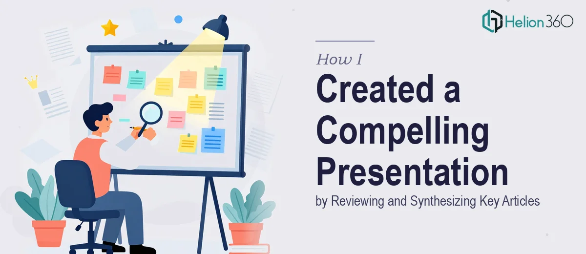 How I Created a Compelling Product Presentation by Reviewing and Synthesizing Key Articles