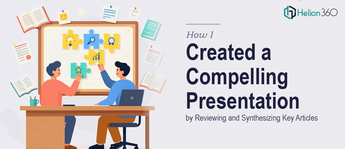 How I Created a Compelling Product Presentation by Reviewing and Synthesizing Key Articles