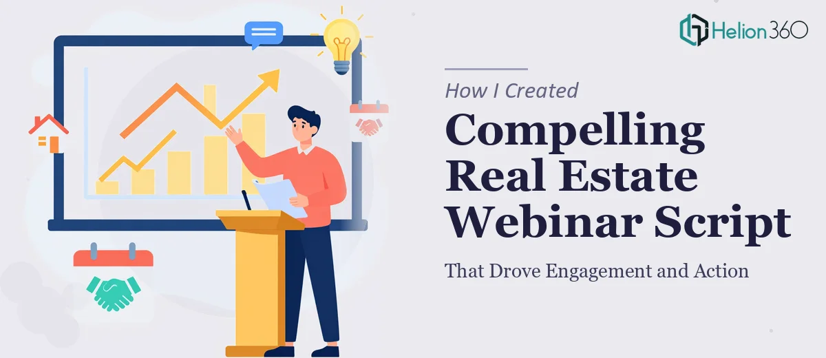 How I Created a Compelling Real Estate Webinar Script That Drove Engagement and Action