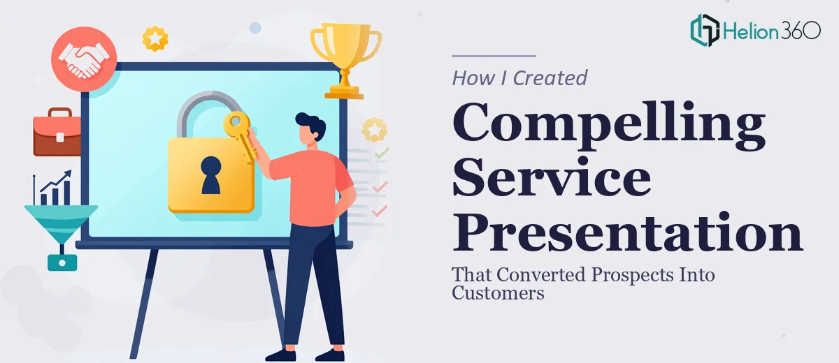How I Created a Compelling Service Presentation That Converted Prospects Into Customers