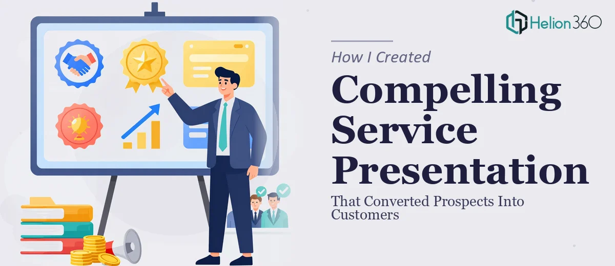 How I Created a Compelling Service Presentation That Converted Prospects Into Customers