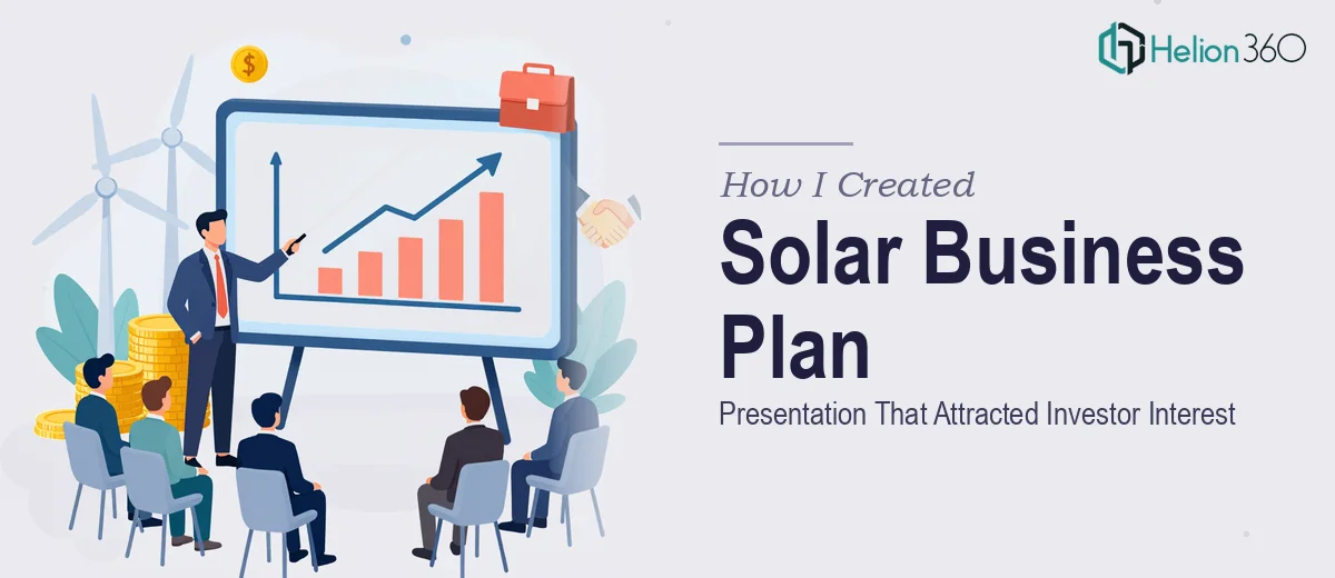 How I Created a Compelling Solar Business Plan Presentation That Attracted Investor Interest