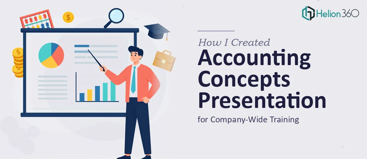 How I Created a Comprehensive Accounting Concepts Presentation for Company-Wide Training