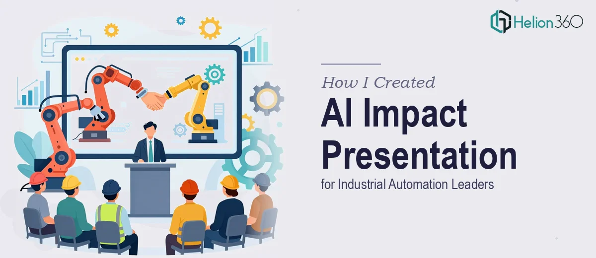 How I Created a Comprehensive AI Impact Presentation for Industrial Automation Leaders