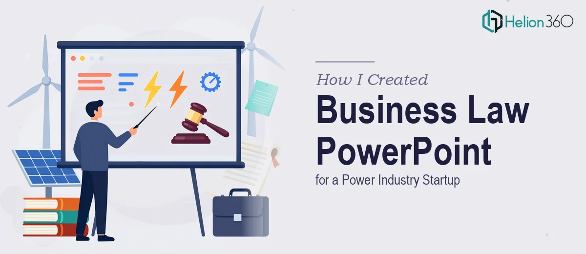 How I Created a Comprehensive Business Law PowerPoint for a Power Industry Startup