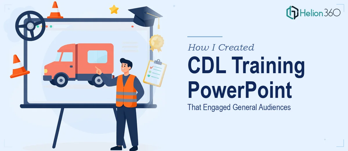 How I Created a Comprehensive CDL Training PowerPoint That Engaged General Audiences