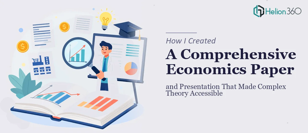 How I Created a Comprehensive Economics Paper and Presentation That Made Complex Theory Accessible