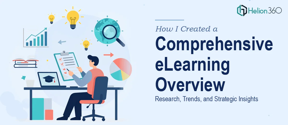 How I Created a Comprehensive eLearning Industry Overview: Research, Trends, and Strategic Insights
