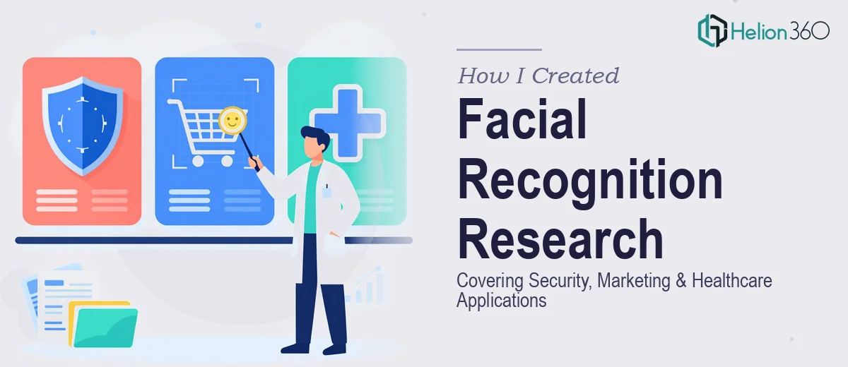 How I Created a Comprehensive Facial Recognition Research Presentation Covering Security, Marketing, and Healthcare Applications
