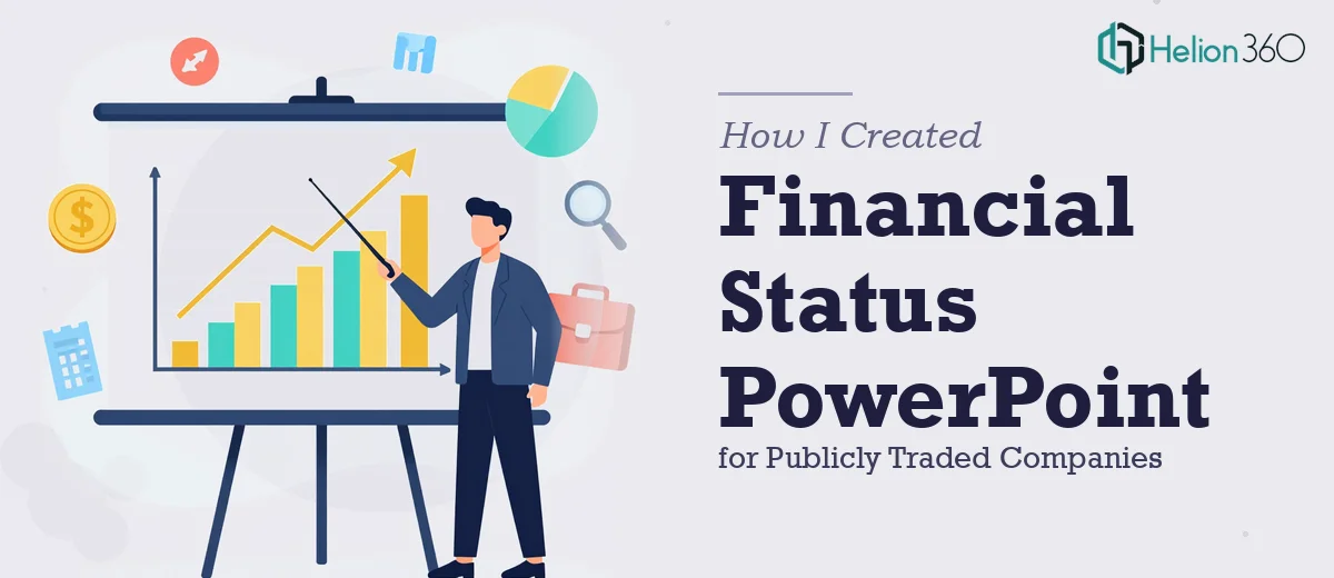 How I Created a Comprehensive Financial Status PowerPoint for Publicly Traded Companies