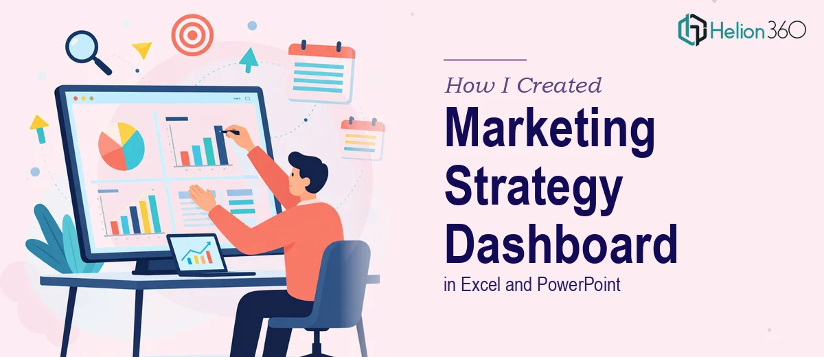 How I Created a Comprehensive Marketing Strategy Dashboard in Excel and PowerPoint