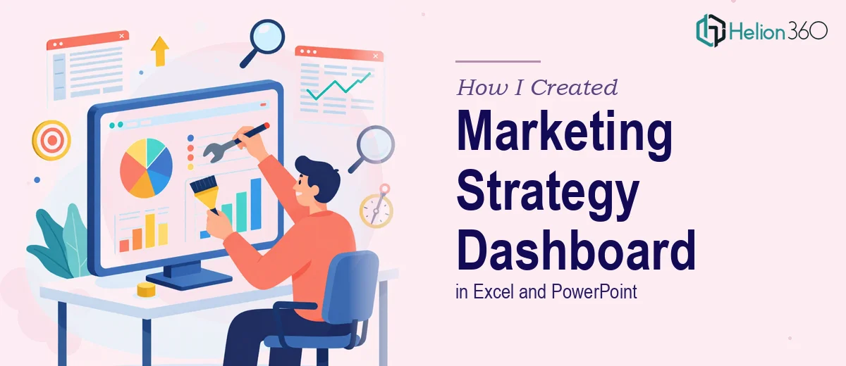 How I Created a Comprehensive Marketing Strategy Dashboard in Excel and PowerPoint