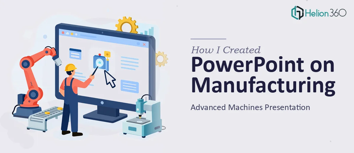 How I Created a Comprehensive PowerPoint Presentation on Advanced Manufacturing Machines