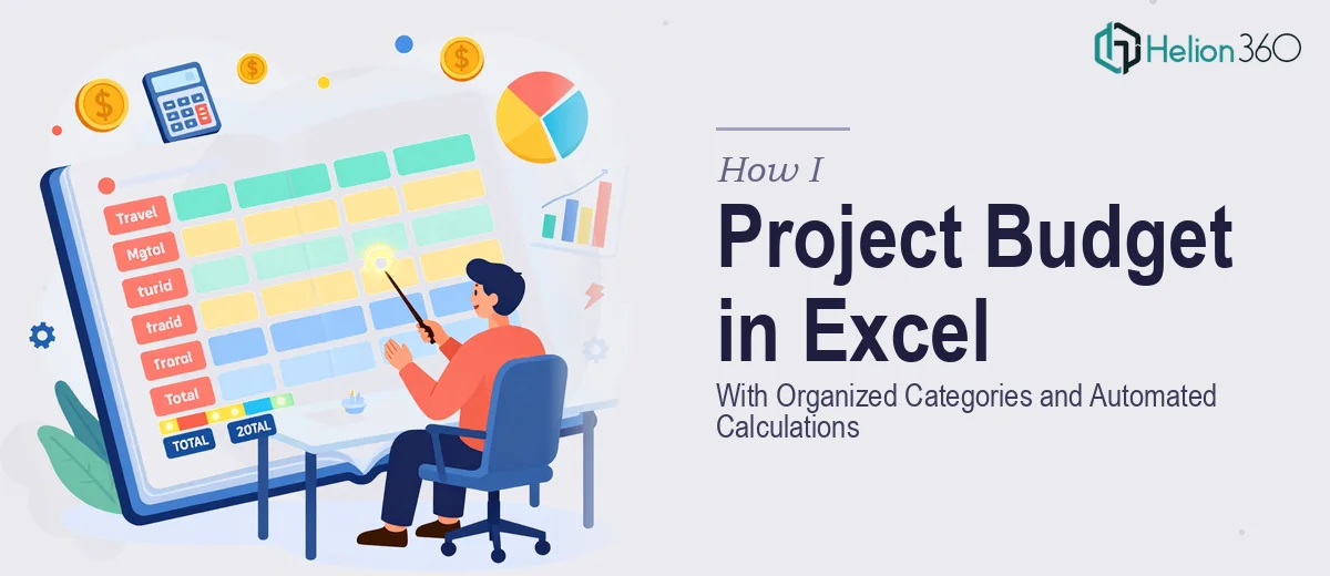 How I Created a Comprehensive Project Budget in Excel With Organized Categories and Automated Calculations