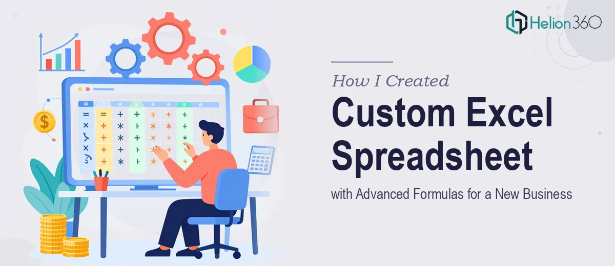 How I Created a Custom Excel Spreadsheet with Advanced Formulas for a New Business
