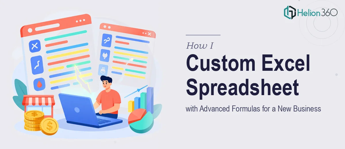 How I Created a Custom Excel Spreadsheet with Advanced Formulas for a New Business