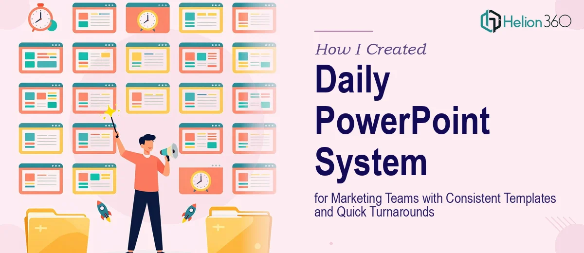 How I Created a Daily PowerPoint System for Marketing Teams with Consistent Templates and Quick Turnarounds