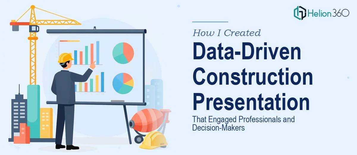 How I Created a Data-Driven Construction Industry Presentation That Engaged Professionals and Decision-Makers