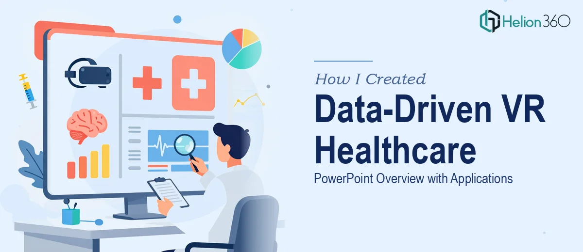 How I Created a Data-Driven PowerPoint Overview on Virtual Reality Applications in Healthcare
