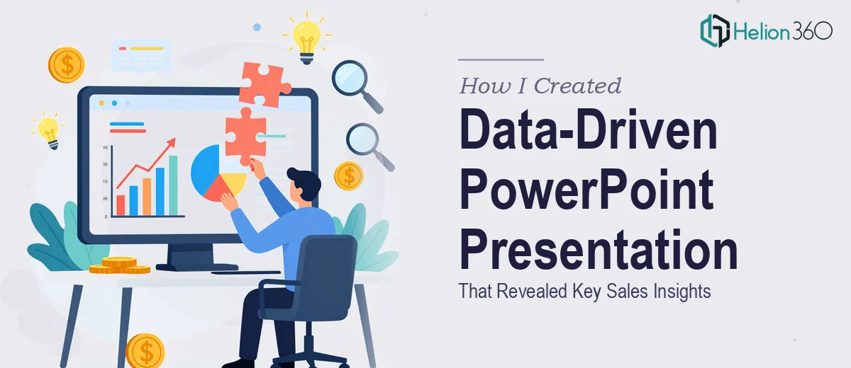 How I Created a Data-Driven PowerPoint Presentation That Revealed Key Sales Insights