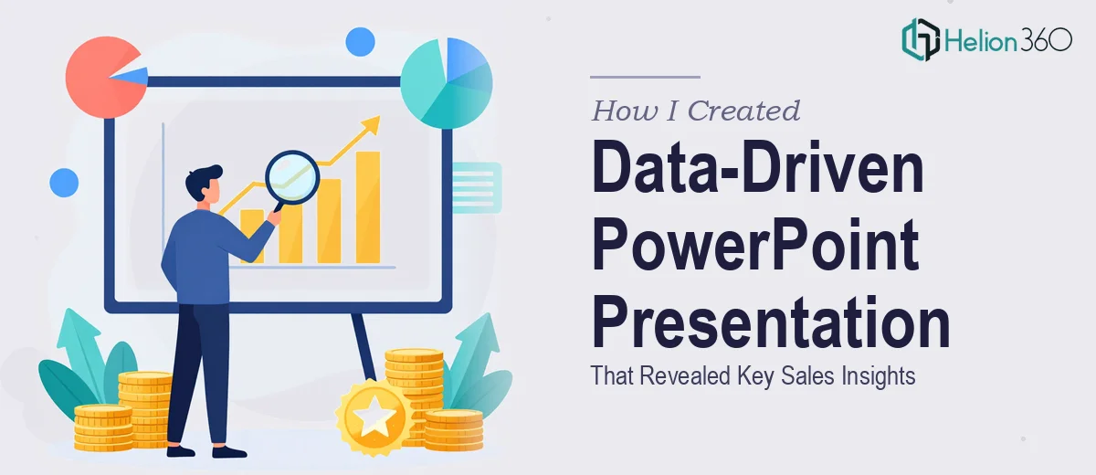 How I Created a Data-Driven PowerPoint Presentation That Revealed Key Sales Insights