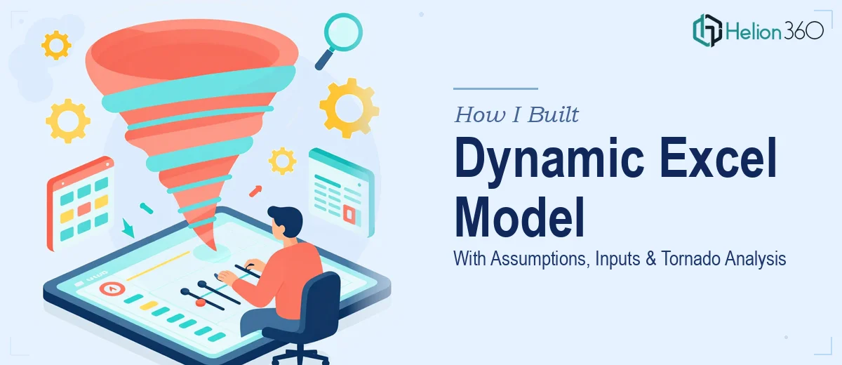 How I Created a Dynamic Excel Model With Assumptions, Inputs, and Tornado Analysis