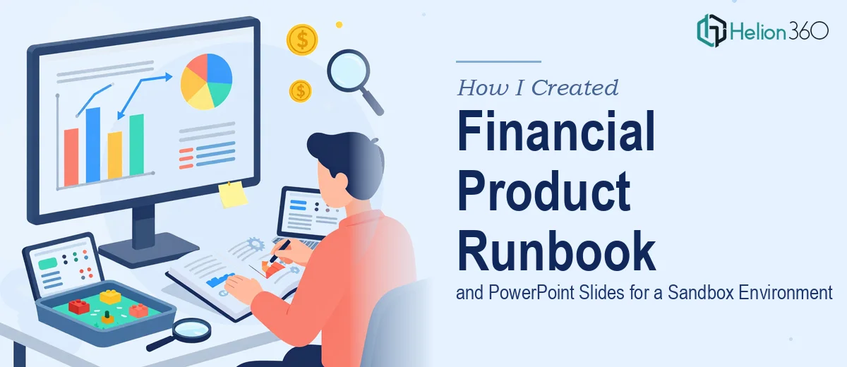 How I Created a Financial Product Runbook and PowerPoint Slides for a Sandbox Environment
