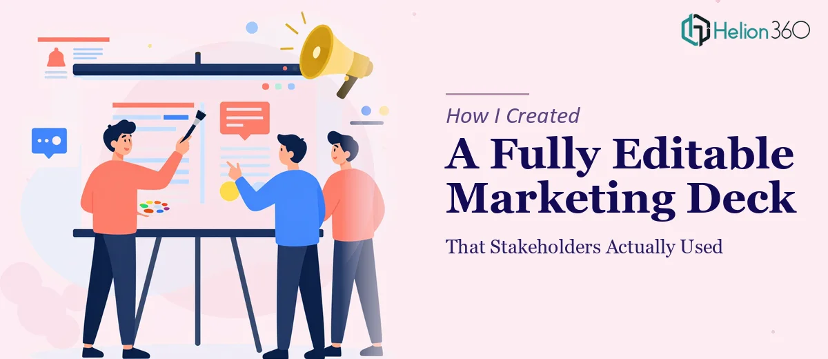 How I Created a Fully Editable Marketing Slide Deck That Stakeholders Actually Used