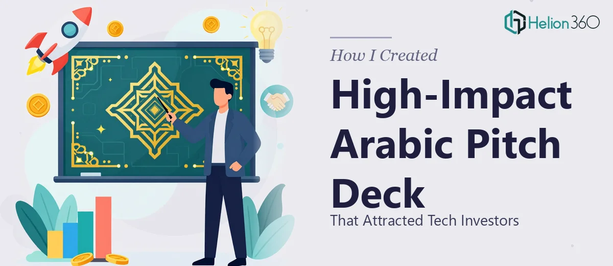 How I Created a High-Impact Arabic Pitch Deck That Attracted Tech Investors