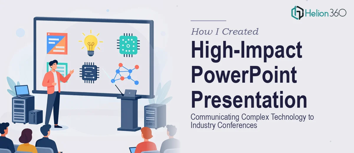 How I Created a High-Impact PowerPoint Presentation That Communicates Complex Technology to Industry Conferences