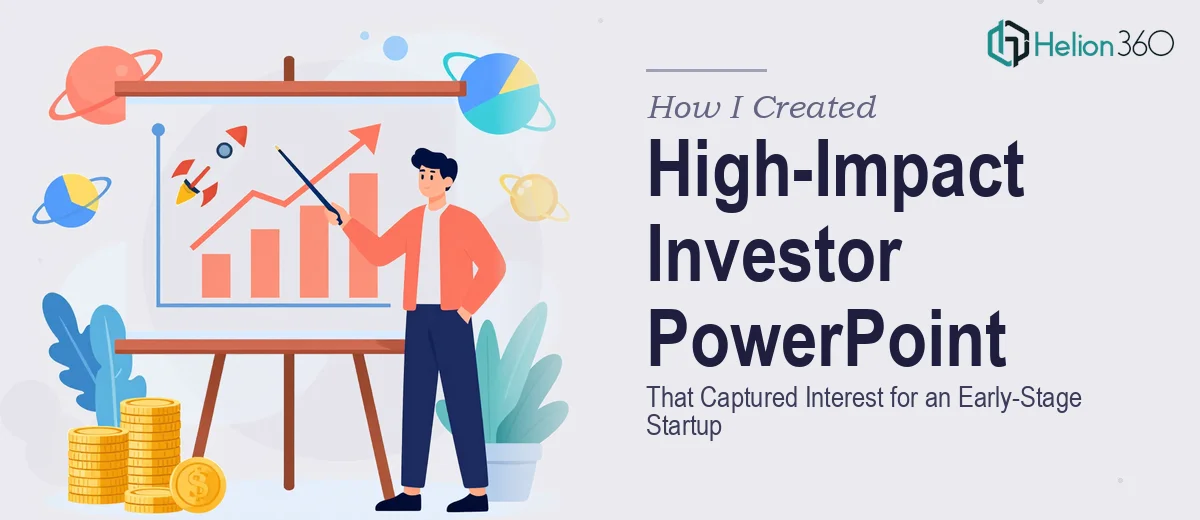 How I Created a High-Impact PowerPoint Presentation That Captured Investor Interest for an Early-Stage Startup