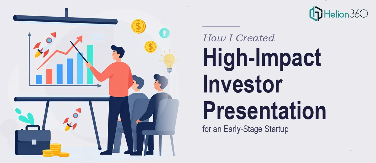 How I Created a High-Impact PowerPoint Presentation That Captured Investor Interest for an Early-Stage Startup