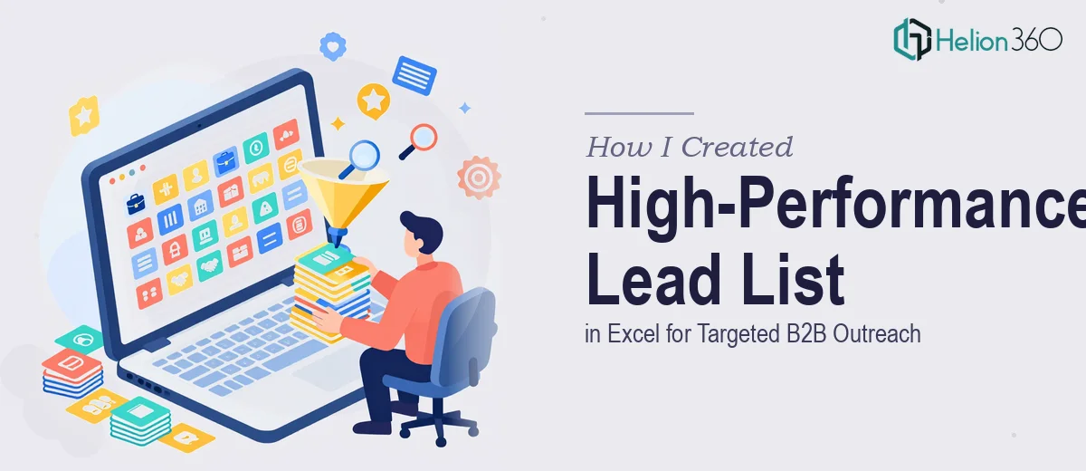 How I Created a High-Performance Lead List in Excel for Targeted B2B Outreach