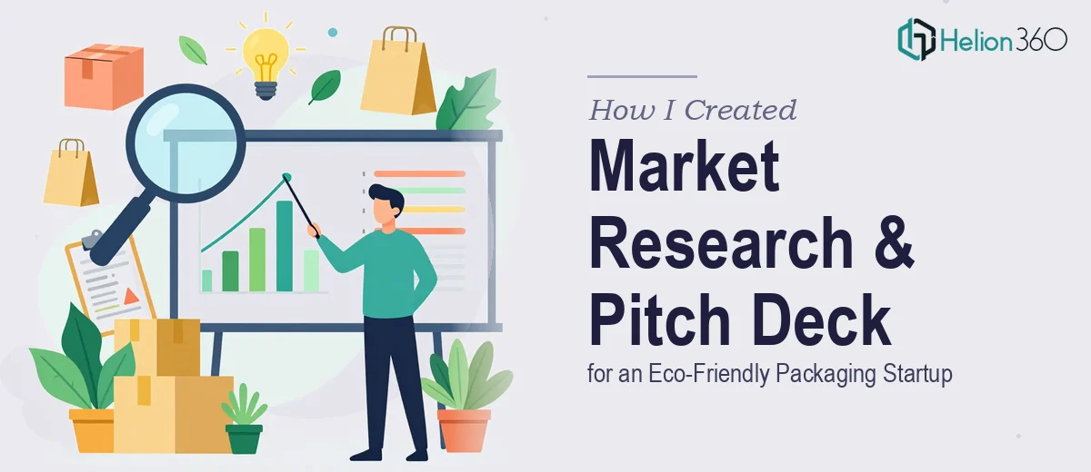How I Created a Market Research Strategy and Pitch Deck for an Eco-Friendly Packaging Startup