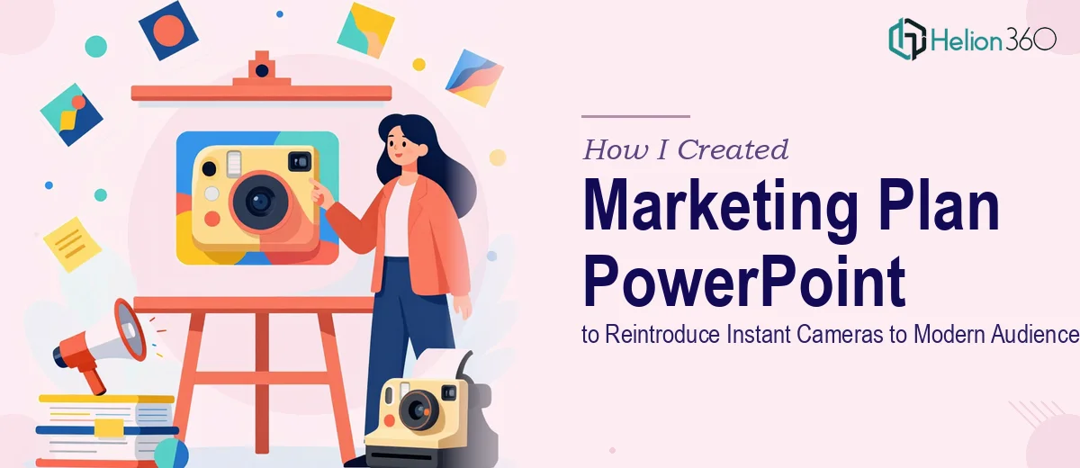 How I Created a Marketing Plan PowerPoint to Reintroduce Instant Cameras to Modern Audiences