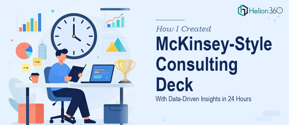 How I Created a McKinsey-Style Consulting Presentation With Data-Driven Insights in 24 Hours