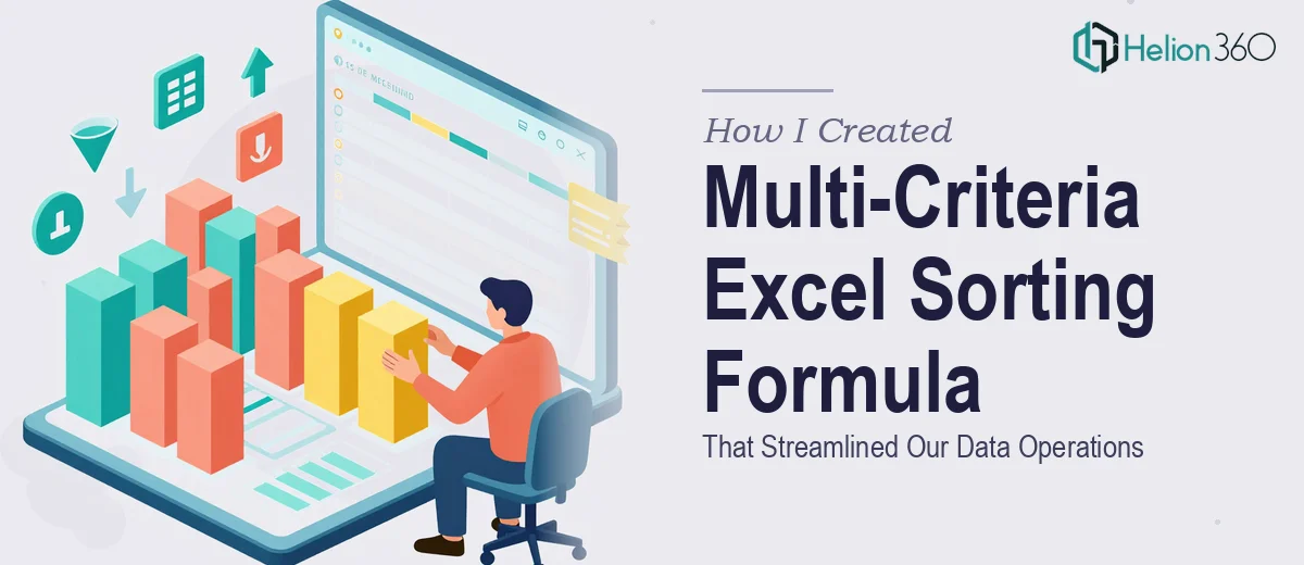 How I Created a Multi-Criteria Excel Sorting Formula That Streamlined Our Data Operations