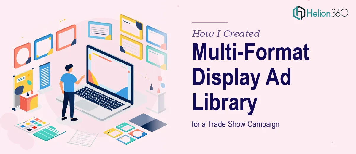 How I Created a Multi-Format PowerPoint Display Ad Library for a Trade Show Campaign