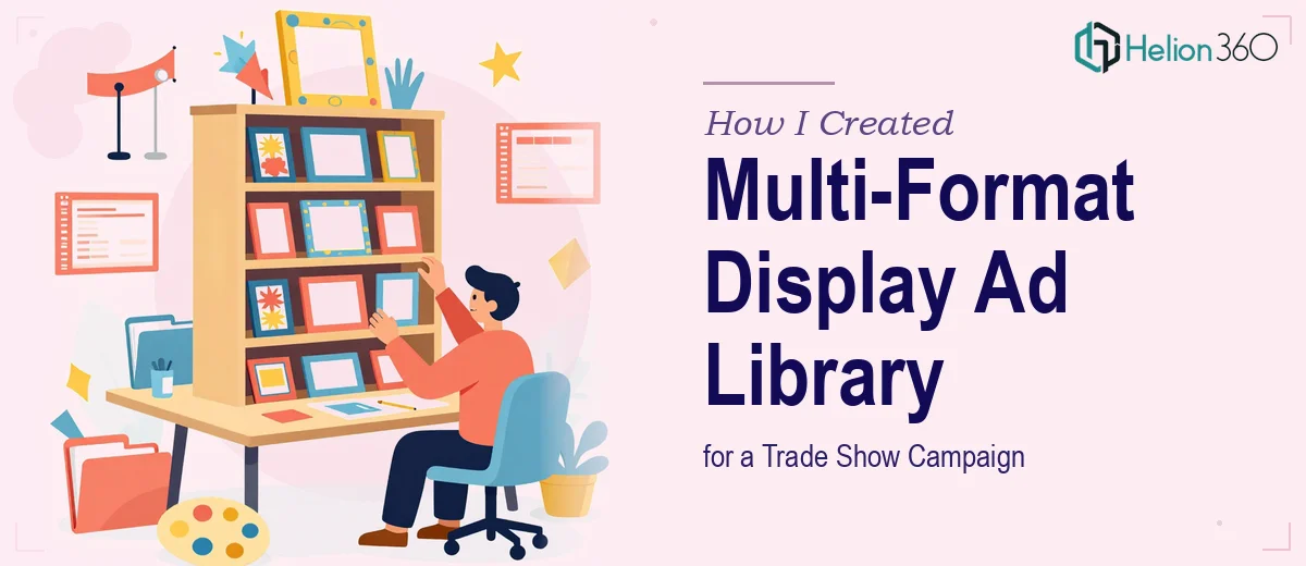 How I Created a Multi-Format PowerPoint Display Ad Library for a Trade Show Campaign