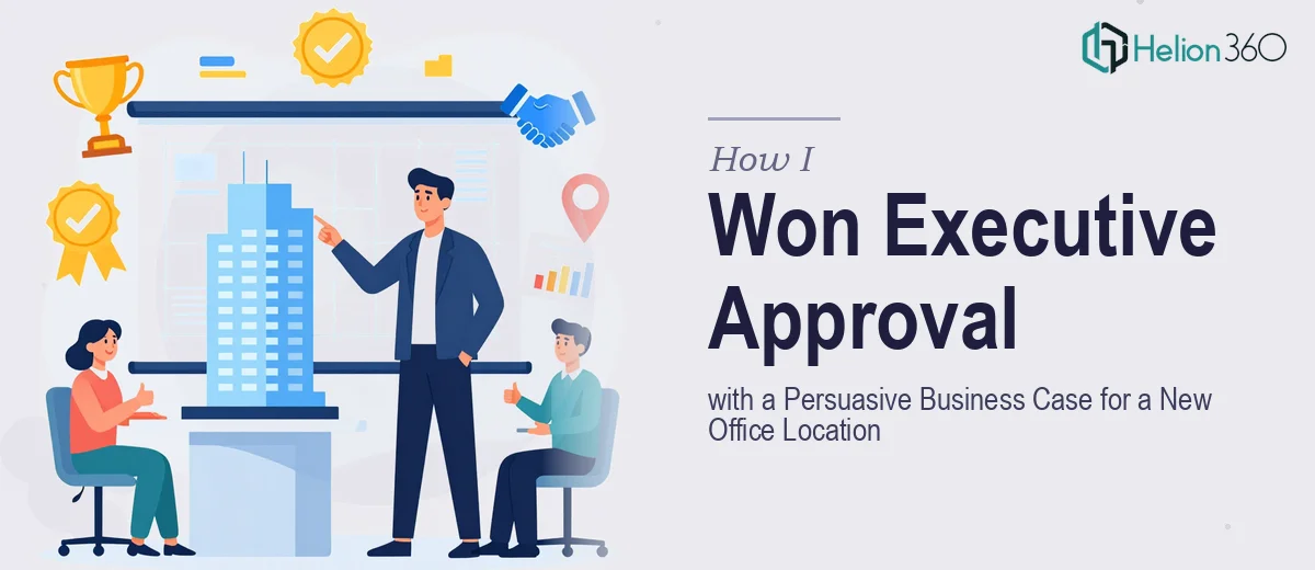 How I Created a Persuasive Business Case Presentation That Won Executive Approval for a New Office Location