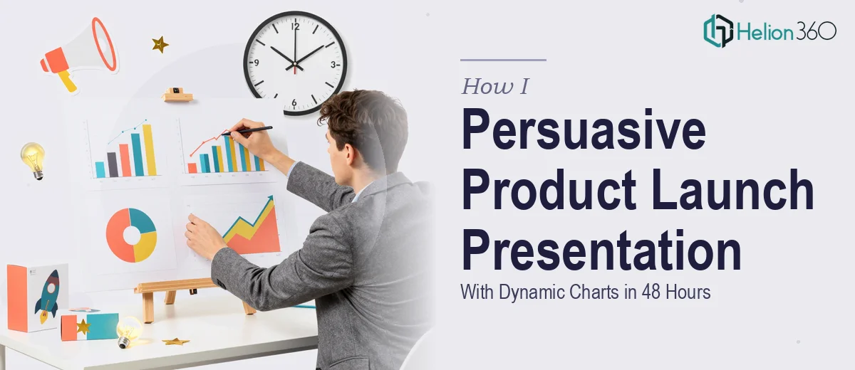 How I Created a Persuasive Product Launch Presentation With Dynamic Charts in 48 Hours