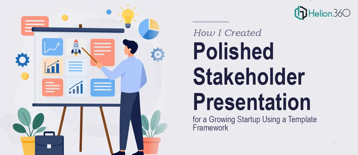 How I Created a Polished Stakeholder Presentation for a Growing Startup Using a Template Framework
