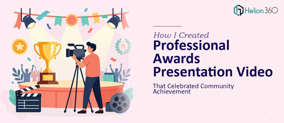 How I Created a Professional Awards Presentation Video That Celebrated Community Achievement