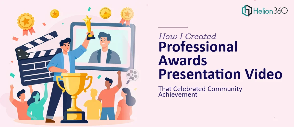 How I Created a Professional Awards Presentation Video That Celebrated Community Achievement