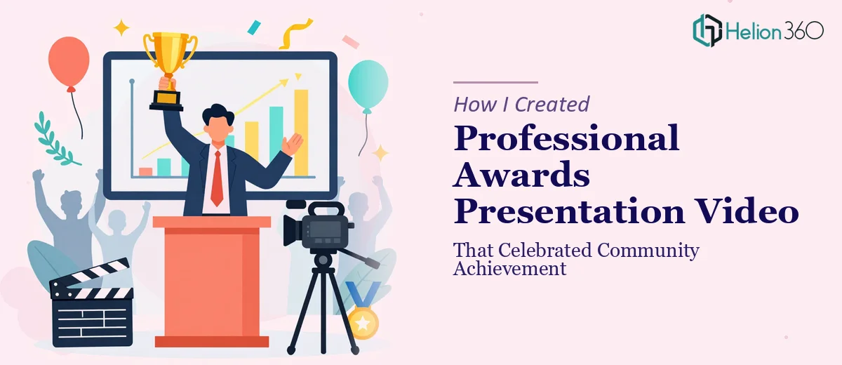 How I Created a Professional Awards Presentation Video That Celebrated Community Achievement