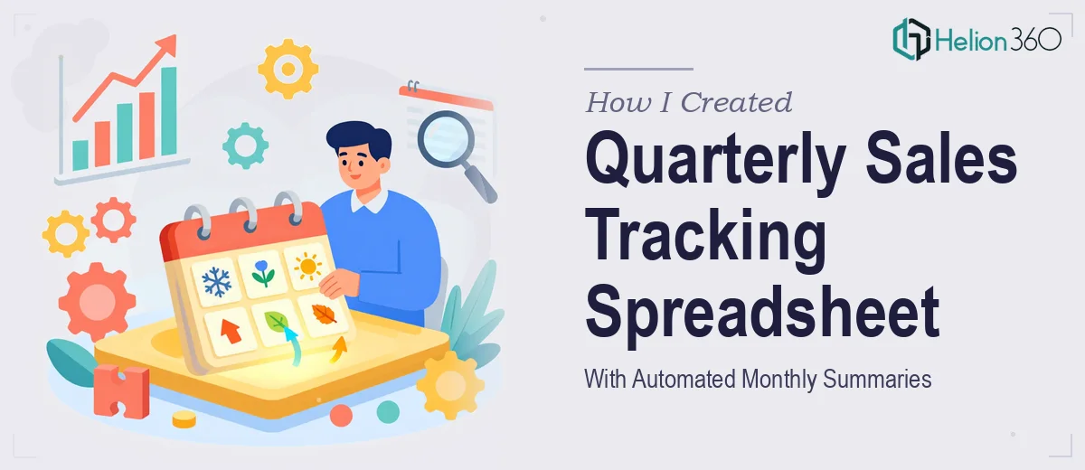 How I Created a Quarterly Sales Tracking Spreadsheet With Automated Monthly Summaries